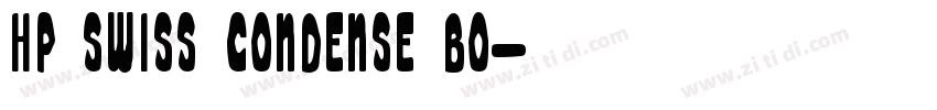 HP Swiss Condense Bo字体转换